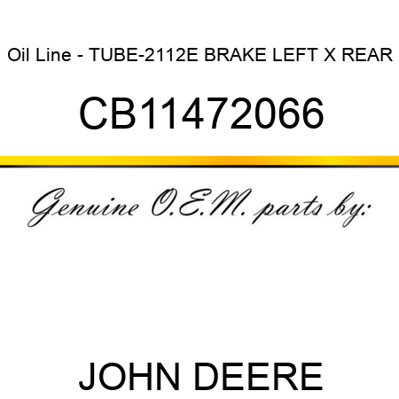 Oil Line - TUBE-2112E BRAKE LEFT X REAR CB11472066