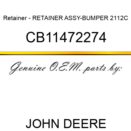 Retainer - RETAINER ASSY-BUMPER 2112C CB11472274