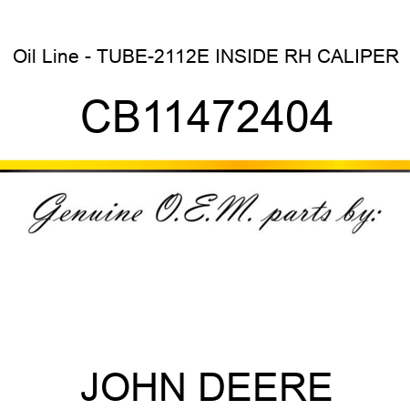 Oil Line - TUBE-2112E INSIDE RH CALIPER CB11472404