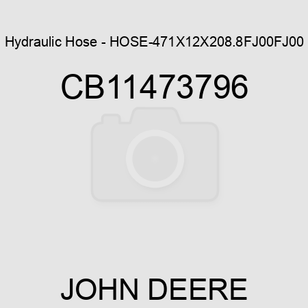Hydraulic Hose - HOSE-471X12X208.8FJ00FJ00 CB11473796