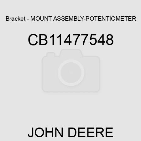 Bracket - MOUNT ASSEMBLY-POTENTIOMETER CB11477548