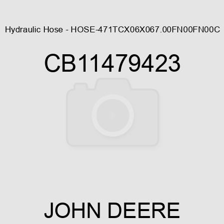 Hydraulic Hose - HOSE-471TCX06X067.00FN00FN00C CB11479423