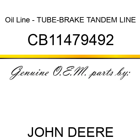 Oil Line - TUBE-BRAKE TANDEM LINE CB11479492