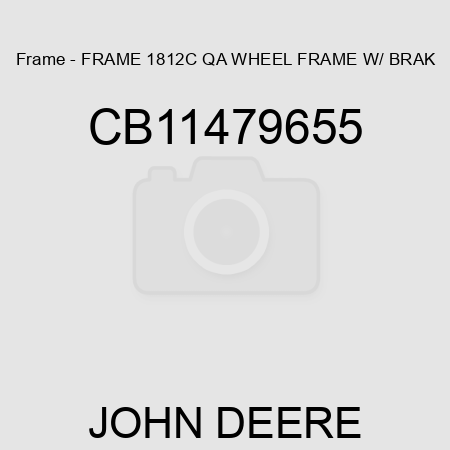Frame - FRAME, 1812C QA WHEEL FRAME W/ BRAK CB11479655