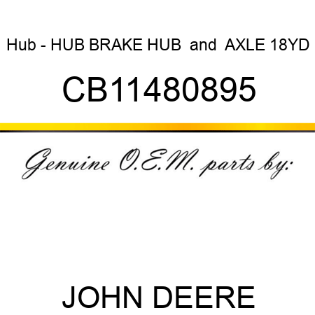 Hub - HUB, BRAKE HUB & AXLE 18YD CB11480895