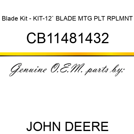 Blade Kit - KIT-12` BLADE MTG PLT RPLMNT CB11481432