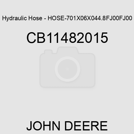 Hydraulic Hose - HOSE-701X06X044.8FJ00FJ00 CB11482015