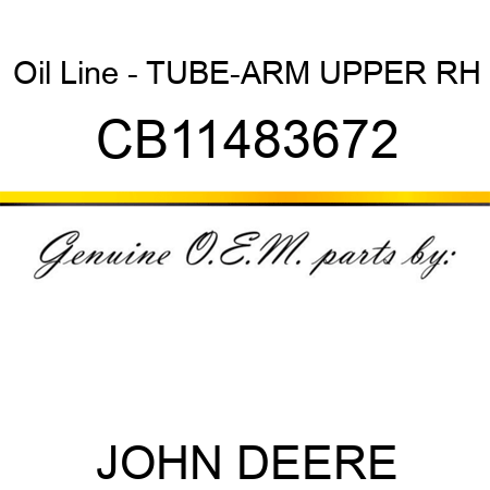 Oil Line - TUBE-ARM UPPER RH CB11483672