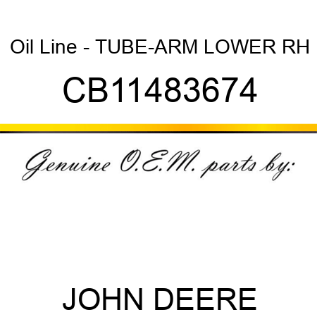 Oil Line - TUBE-ARM LOWER RH CB11483674
