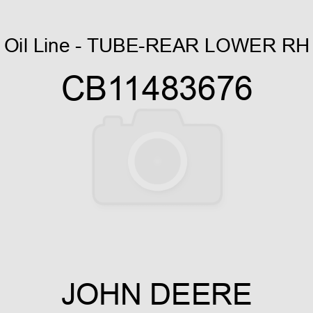 Oil Line - TUBE-REAR LOWER RH CB11483676