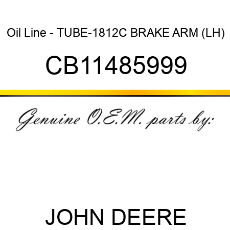 Oil Line - TUBE-1812C BRAKE ARM (LH) CB11485999