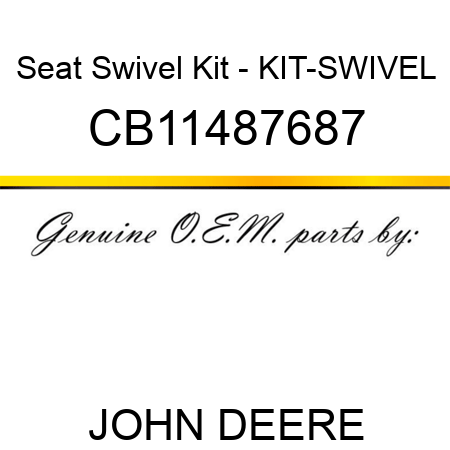 Seat Swivel Kit - KIT-SWIVEL CB11487687