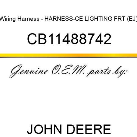 Wiring Harness - HARNESS-CE LIGHTING FRT (EJ) CB11488742