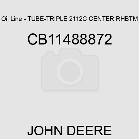 Oil Line - TUBE-TRIPLE 2112C CENTER RHBTM CB11488872