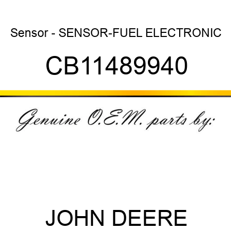 Sensor - SENSOR-FUEL ELECTRONIC CB11489940