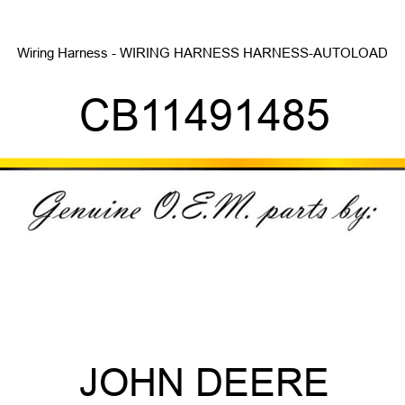 Wiring Harness - WIRING HARNESS, HARNESS-AUTOLOAD CB11491485