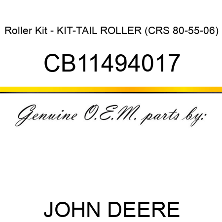 Roller Kit - KIT-TAIL ROLLER (CRS 80-55-06) CB11494017