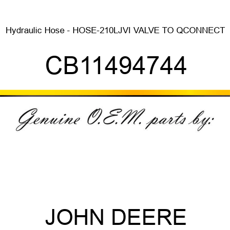 Hydraulic Hose - HOSE-210LJVI VALVE TO QCONNECT CB11494744