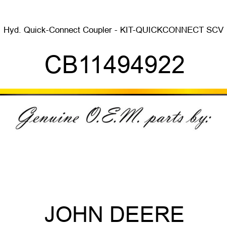 Hyd. Quick-Connect Coupler - KIT-QUICKCONNECT SCV CB11494922