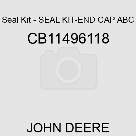 Seal Kit - SEAL KIT-END CAP ABC CB11496118