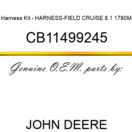 Harness Kit - HARNESS-FIELD CRUISE 8.1 1780M CB11499245