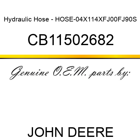 Hydraulic Hose - HOSE-04X114XFJ00FJ90S CB11502682