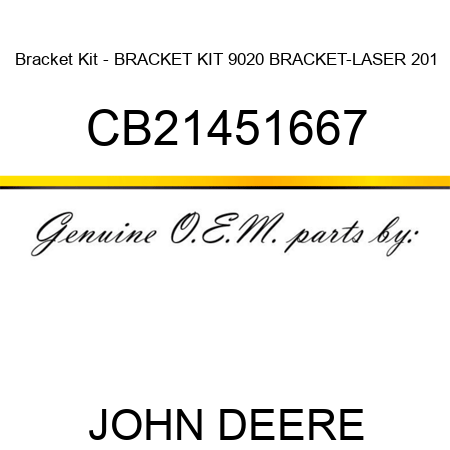 Bracket Kit - BRACKET KIT, 9020 BRACKET-LASER 201 CB21451667