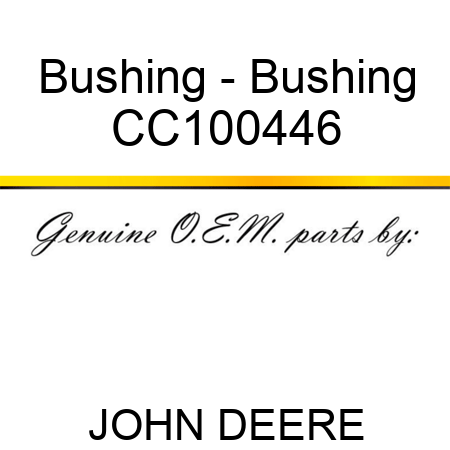 Bushing - Bushing CC100446