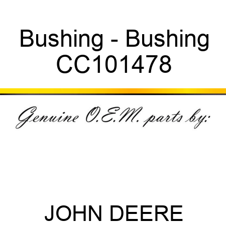 Bushing - Bushing CC101478