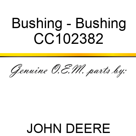 Bushing - Bushing CC102382
