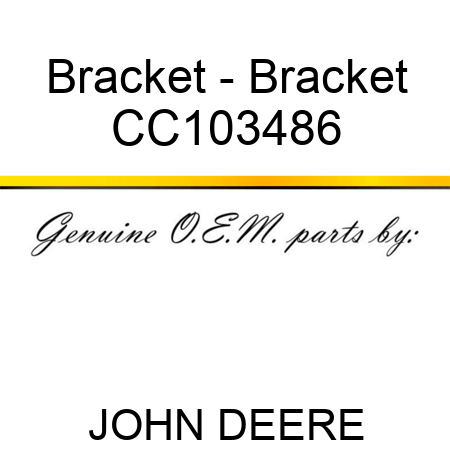Bracket - Bracket CC103486