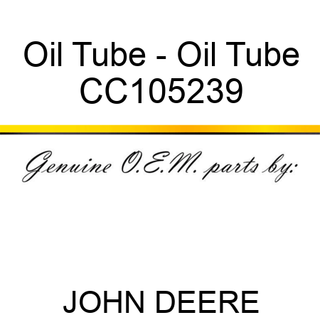Oil Tube - Oil Tube CC105239