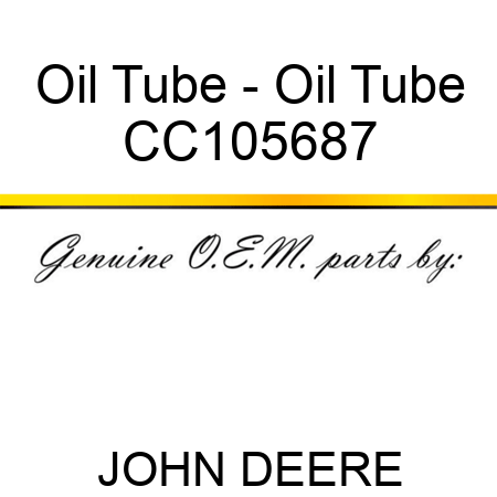 Oil Tube - Oil Tube CC105687