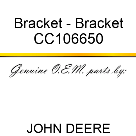 Bracket - Bracket CC106650
