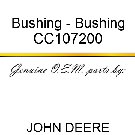 Bushing - Bushing CC107200