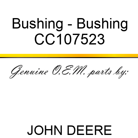 Bushing - Bushing CC107523