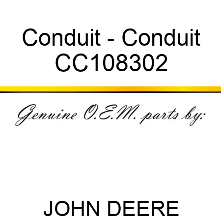 Conduit - Conduit CC108302