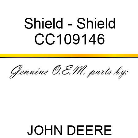 Shield - Shield CC109146