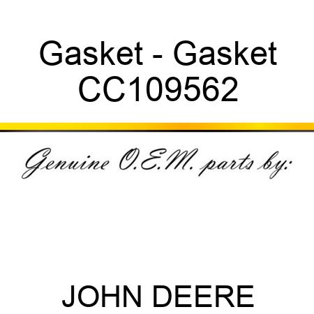 Gasket - Gasket CC109562