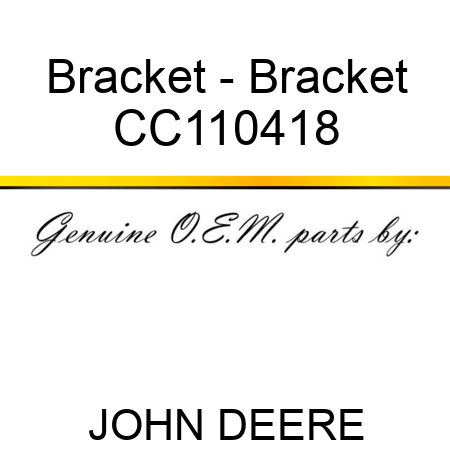 Bracket - Bracket CC110418