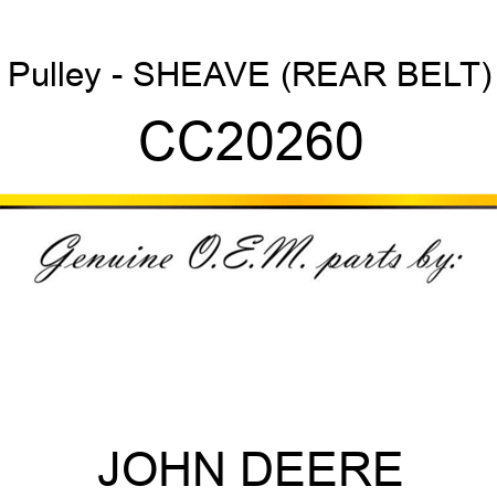 Pulley - SHEAVE (REAR BELT) CC20260