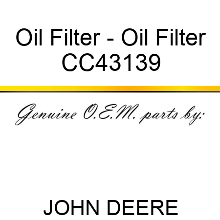 Oil Filter - Oil Filter CC43139