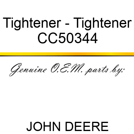 Tightener - Tightener CC50344