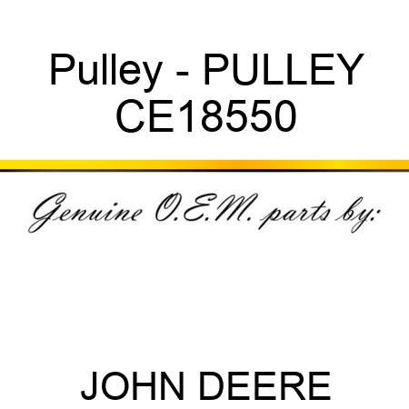 Pulley - PULLEY CE18550