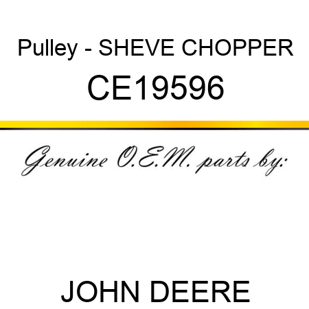 Pulley - SHEVE CHOPPER CE19596