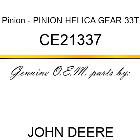 Pinion - PINION, HELICA GEAR 33T CE21337