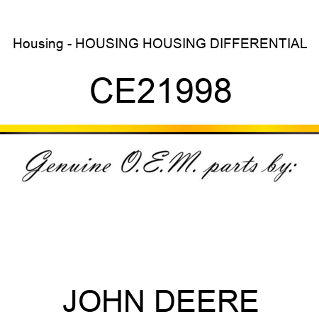 Housing - HOUSING, HOUSING, DIFFERENTIAL CE21998
