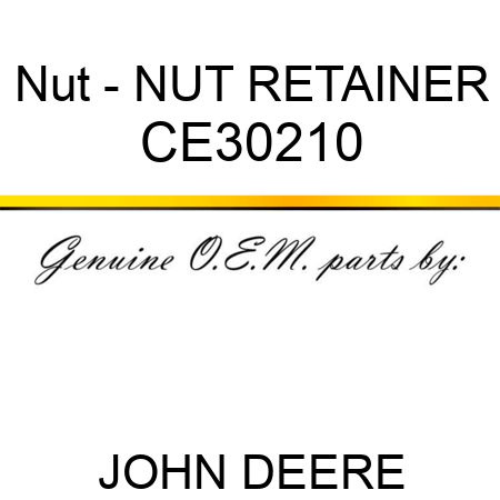 Nut - NUT, RETAINER CE30210