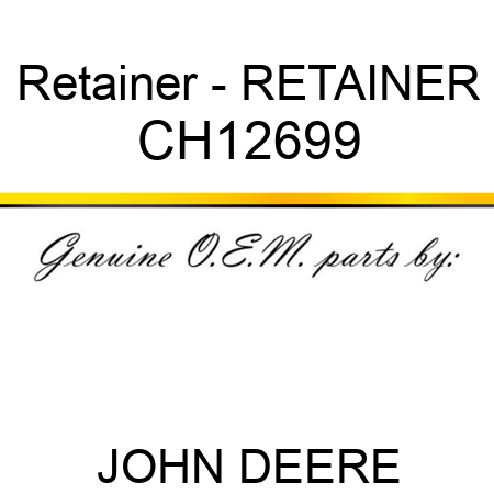 Retainer - RETAINER CH12699
