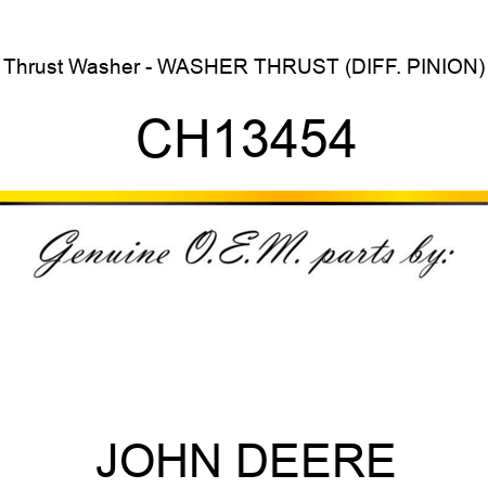 Thrust Washer - WASHER, THRUST (DIFF. PINION) CH13454